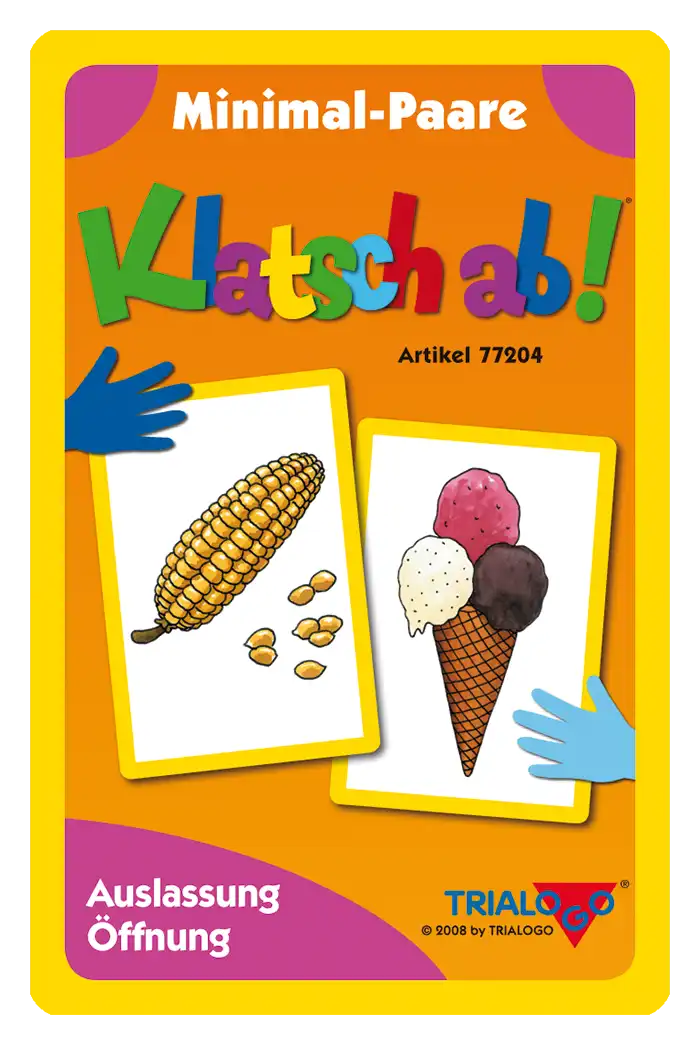 Klatsch ab! Auslassung/Öffnung